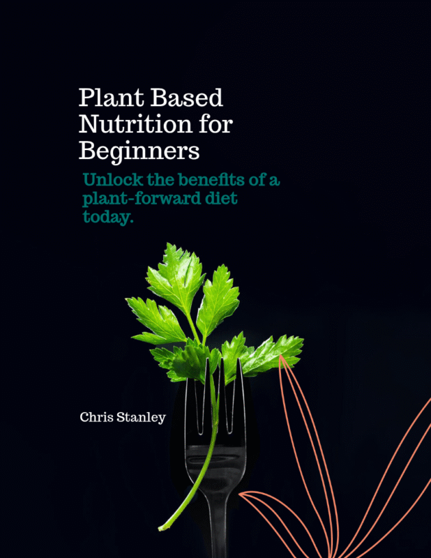 Plant Based Nutrition For Beginners